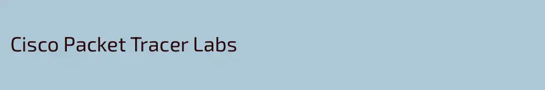 Cisco Packet Tracer Labs